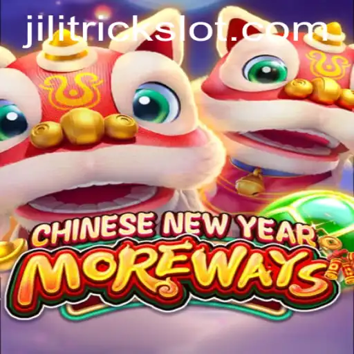Exploring CHINESENEWYEARMOREWAYS: A Festive Gaming Experience with JILITRICK
