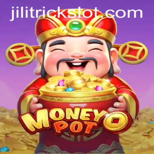 Exploring MoneyPot: A Thrilling Game Accompanied by the JILITRICK